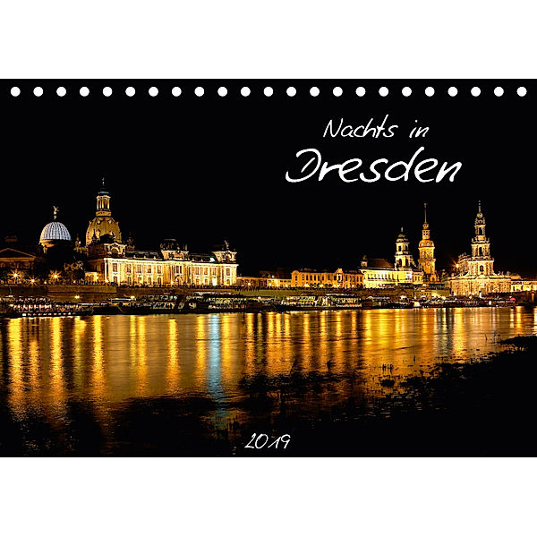 Nachts in Dresden (Tischkalender 2019 DIN A5 quer), Dirk Meutzner