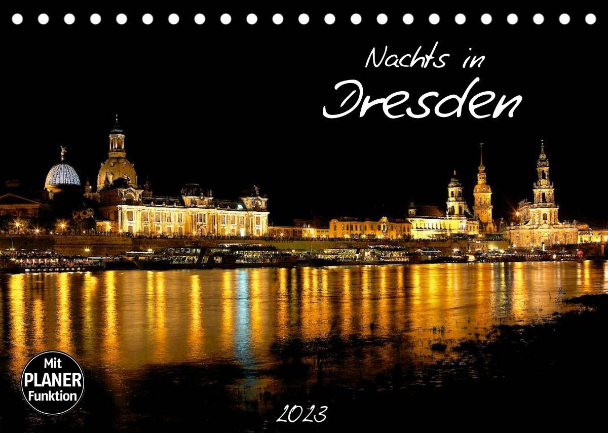 Nachts in Dresden (Tischkalender 2023 DIN A5 quer)
