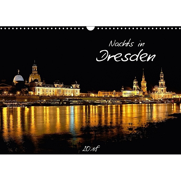 Nachts in Dresden (Wandkalender 2018 DIN A3 quer), Dirk Meutzner