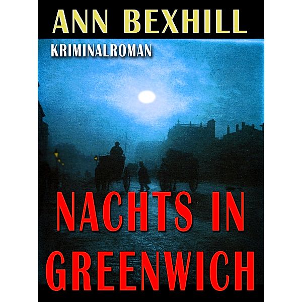 Nachts in Greenwich, Ann Bexhill