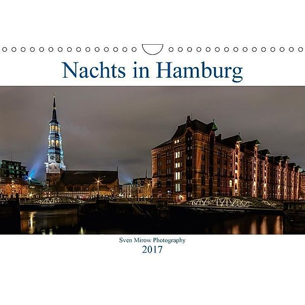 Nachts in Hamburg (Wandkalender 2017 DIN A4 quer), Sven Mirow