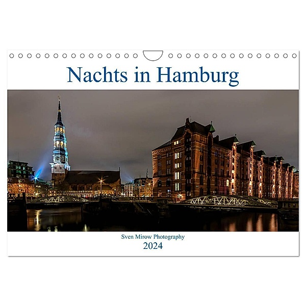 Nachts in Hamburg (Wandkalender 2024 DIN A4 quer), CALVENDO Monatskalender, Sven Mirow Photography
