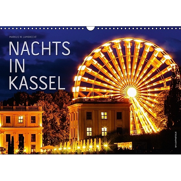 Nachts in Kassel (Wandkalender 2018 DIN A3 quer), Markus W. Lambrecht