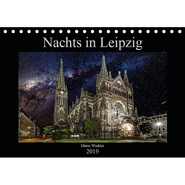 Nachts in Leipzig (Tischkalender 2019 DIN A5 quer), Mario Winkler