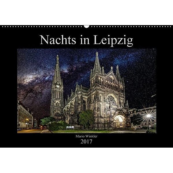 Nachts in Leipzig (Wandkalender 2017 DIN A2 quer), Mario Winkler