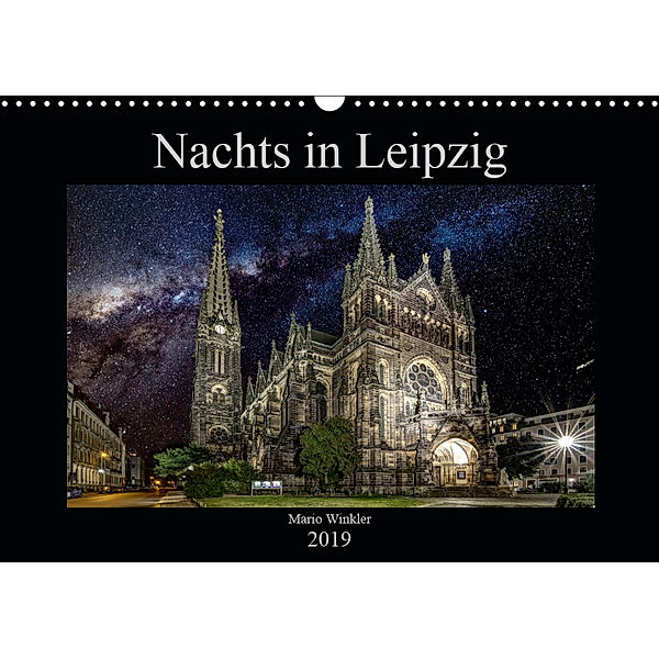 Nachts in Leipzig (Wandkalender 2019 DIN A3 quer), Mario Winkler
