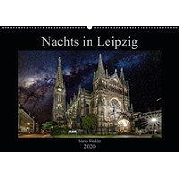 Nachts in Leipzig (Wandkalender 2020 DIN A2 quer), Mario Winkler