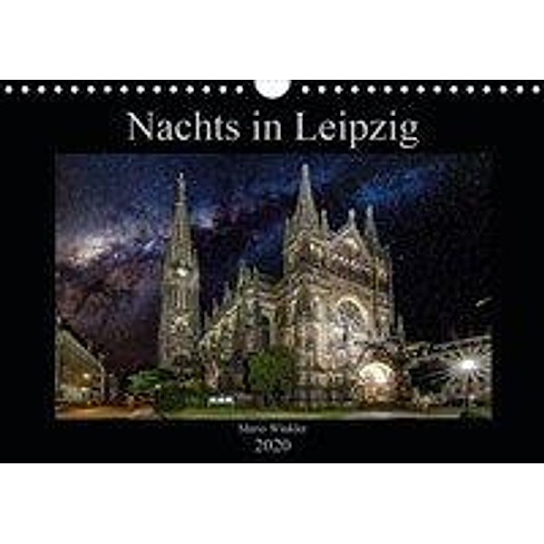 Nachts in Leipzig (Wandkalender 2020 DIN A4 quer), Mario Winkler