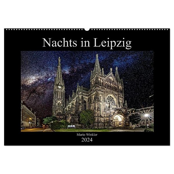 Nachts in Leipzig (Wandkalender 2024 DIN A2 quer), CALVENDO Monatskalender, Mario Winkler