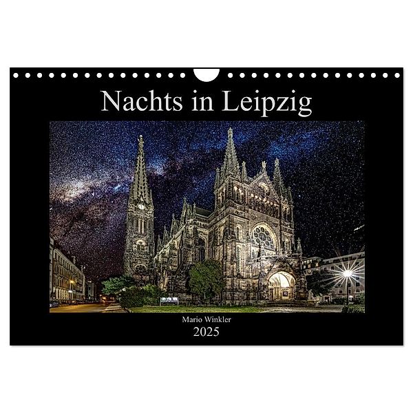 Nachts in Leipzig (Wandkalender 2025 DIN A4 quer), CALVENDO Monatskalender, Calvendo, Mario Winkler