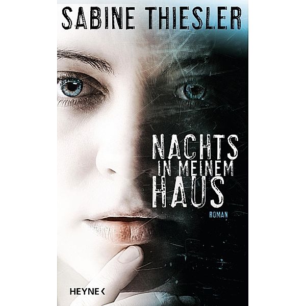 Nachts in meinem Haus, Sabine Thiesler