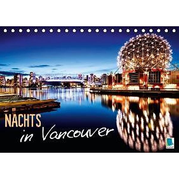 Nachts in Vancouver (Tischkalender 2016 DIN A5 quer), Calvendo