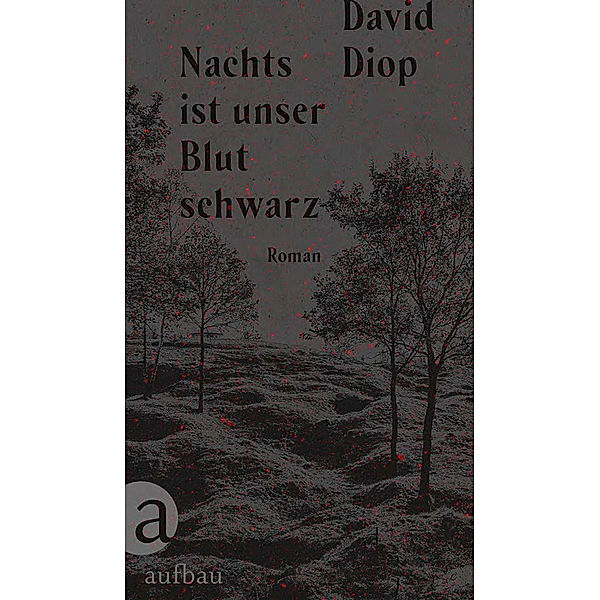 Nachts ist unser Blut schwarz, David Diop