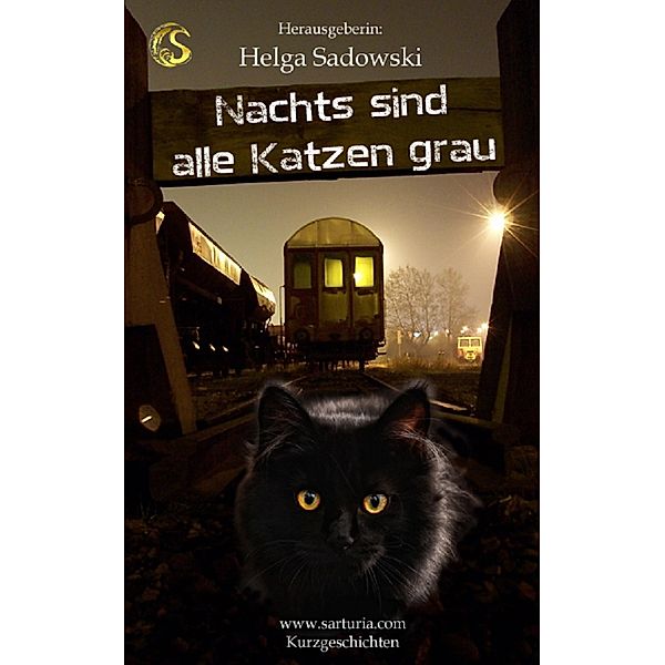 Nachts sind alle Katzen grau, Helga Sadowski