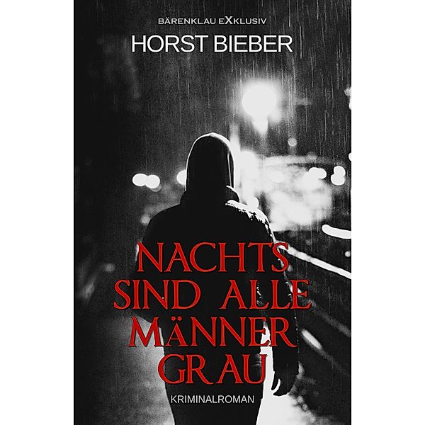 Nachts sind alle Männer grau, Horst Bieber
