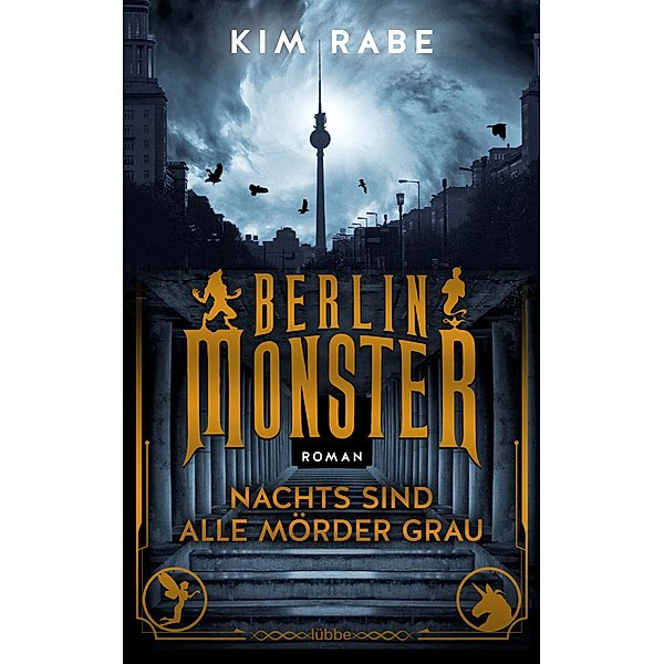 Nachts sind alle Mörder grau / Berlin Monster Bd.1, Kim Rabe