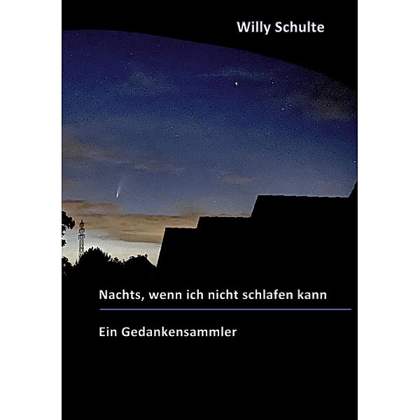 Nachts, wenn ich nicht schlafen kann, Willy Schulte