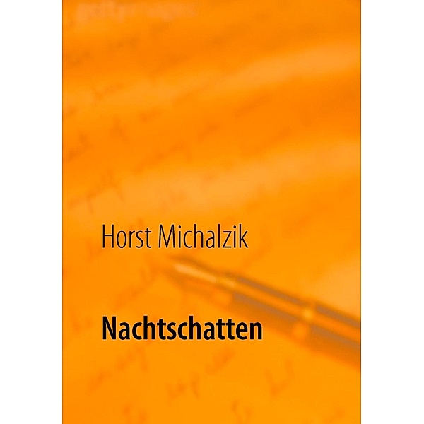Nachtschatten, Horst Michalzik
