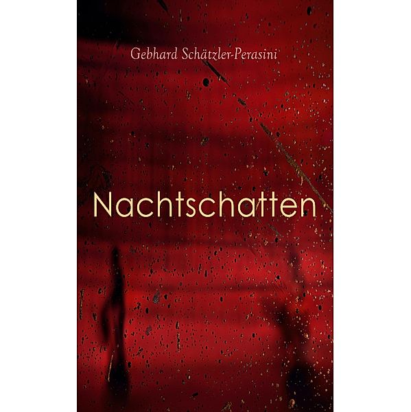 Nachtschatten, Gebhard Schätzler-Perasini