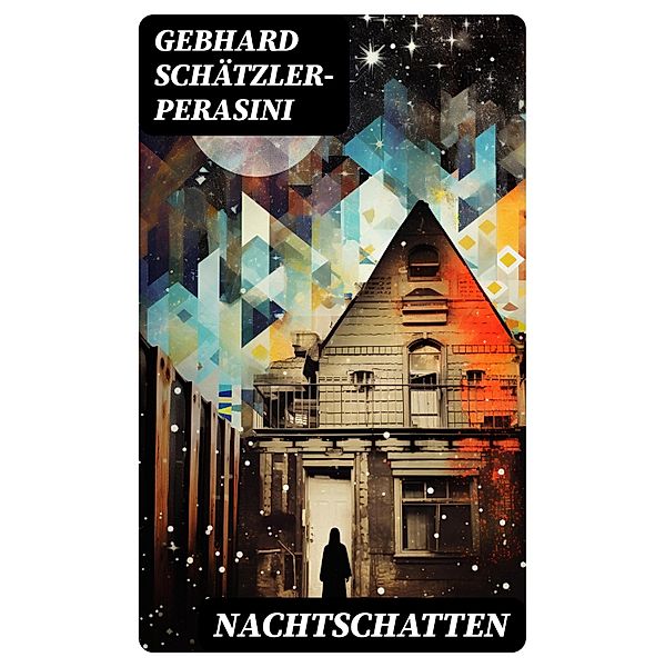 Nachtschatten, Gebhard Schätzler-Perasini