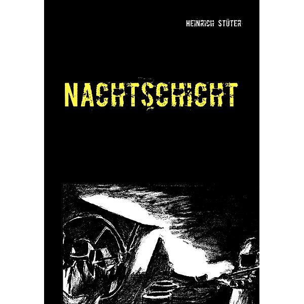 Nachtschicht, Heinrich Stüter