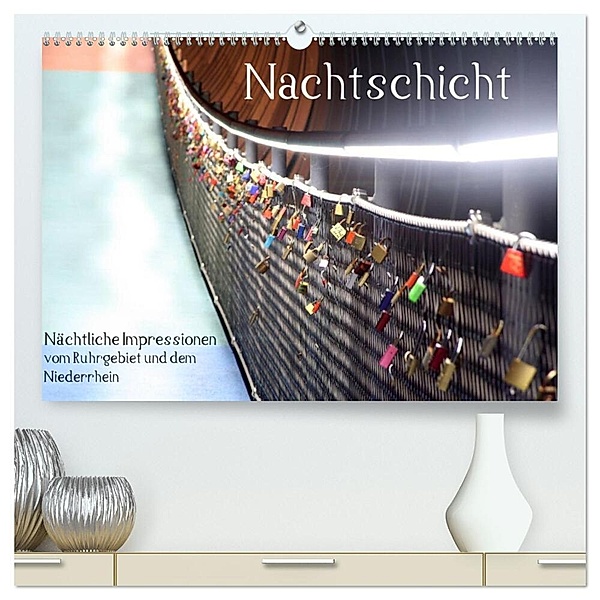 Nachtschicht - Nächtliche Impressionen vom Ruhrgebiet und dem Niederrhein (hochwertiger Premium Wandkalender 2024 DIN A2 quer), Kunstdruck in Hochglanz, Christine Daus
