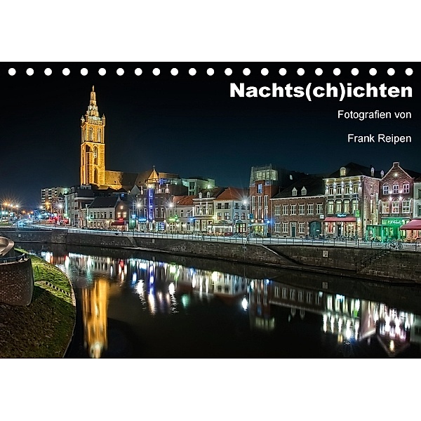 Nachts(ch)ichten (Tischkalender 2018 DIN A5 quer), Frank Reipen