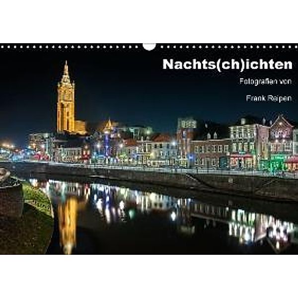 Nachts(ch)ichten (Wandkalender 2015 DIN A3 quer), Frank Reipen