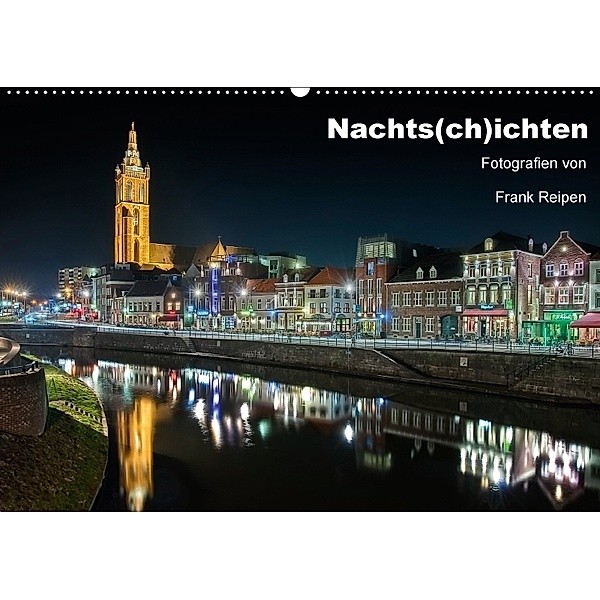 Nachts(ch)ichten (Wandkalender 2018 DIN A2 quer), Frank Reipen
