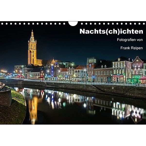 Nachts(ch)ichten (Wandkalender 2018 DIN A4 quer), Frank Reipen