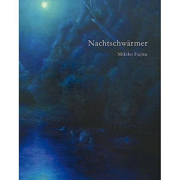 NACHTSCHWÄRMER, Mikiko Fujita