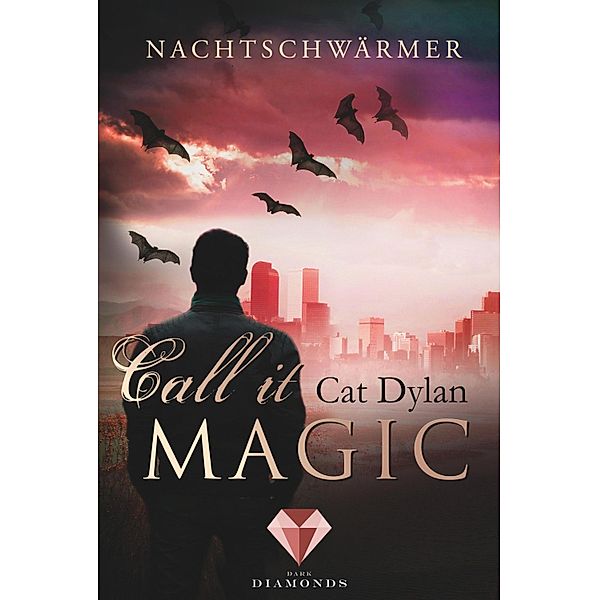 Nachtschwärmer / Call it Magic Bd.1, Cat Dylan, Laini Otis