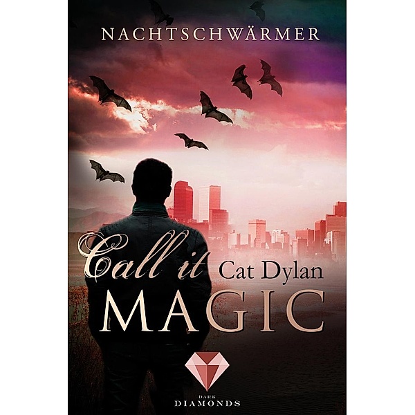 Nachtschwärmer / Call it Magic Bd.1, Cat Dylan, Laini Otis