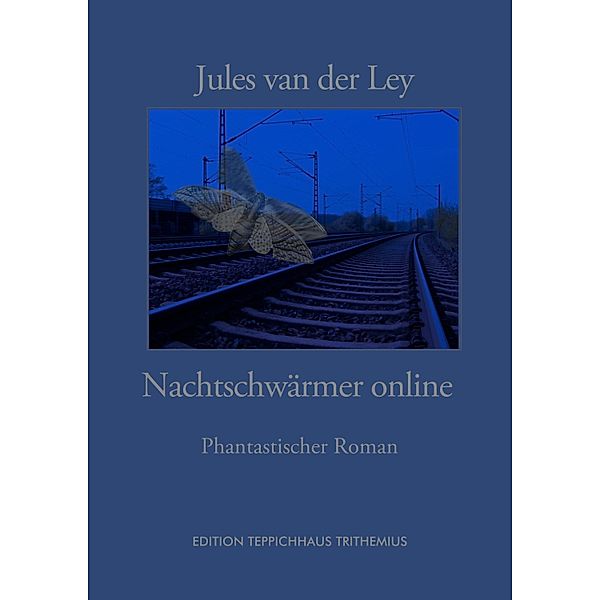 Nachtschwärmer Online, Jules van der Ley