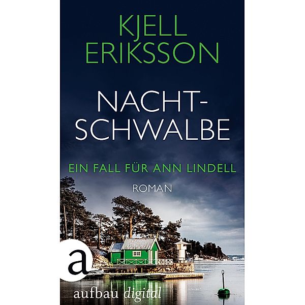 Nachtschwalbe / Ann Lindell Bd.3, Kjell Eriksson