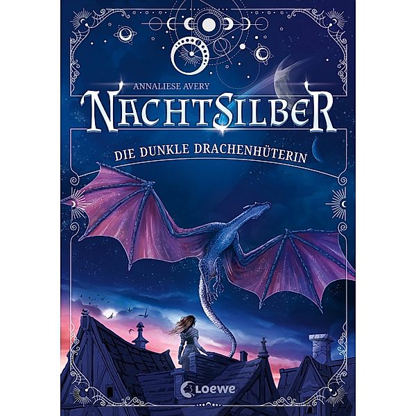 Nachtsilber (Band 1) - Die Dunkle Drachenhüterin / Nachtsilber Bd.1, Annaliese Avery