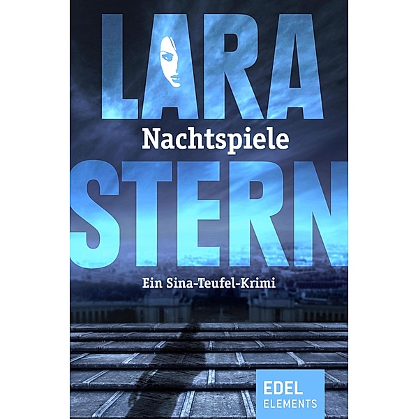 Nachtspiele / Sina-Teufel-Krimi Bd.7, Lara Stern