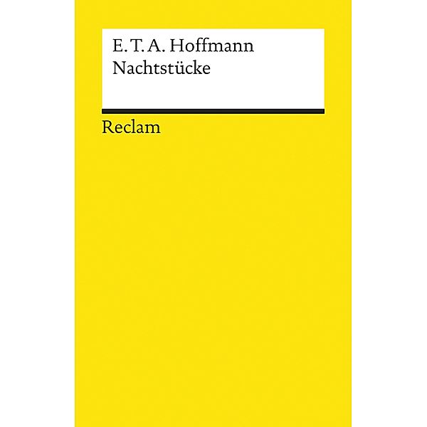 Nachtstücke / Reclams Universal-Bibliothek, E. T. A. Hoffmann