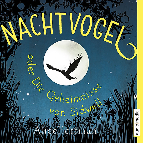 Nachtvogel oder Die Geheimnisse von Sidwell, Alice Hoffman