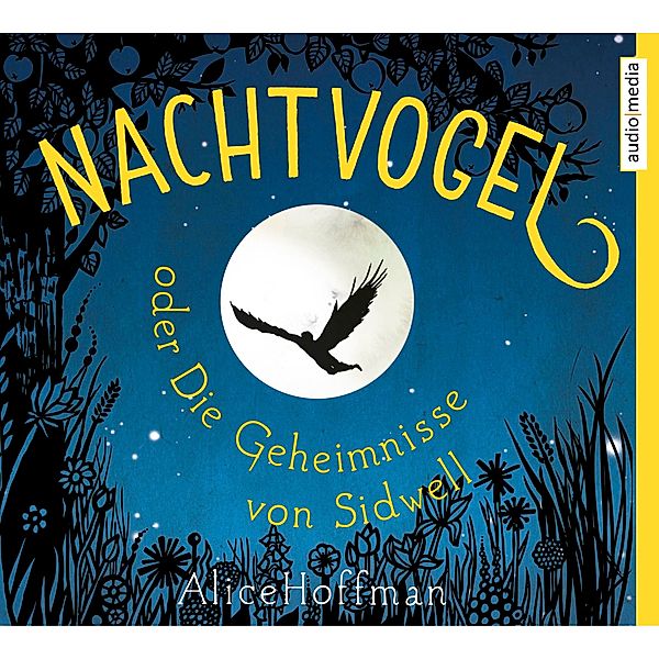 Nachtvogel oder die Geheimnisse von Sidwell, 4 CDs, Alice Hoffman