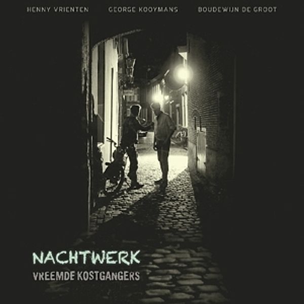 Nachtwerk (Vinyl), Vreemde Kostgangers