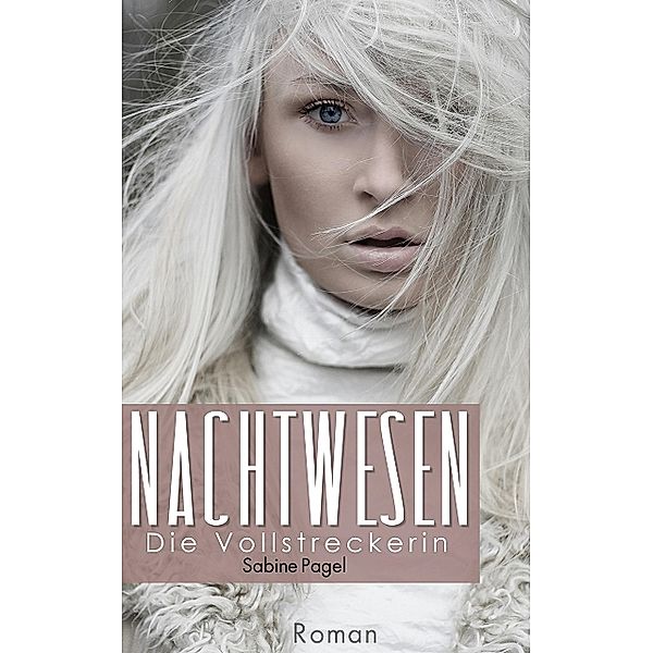 Nachtwesen - Die Vollstreckerin, Sabine Pagel