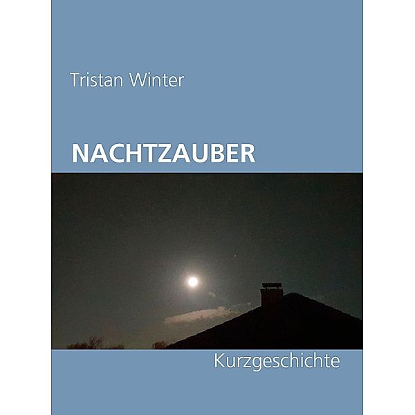 Nachtzauber, Tristan Winter