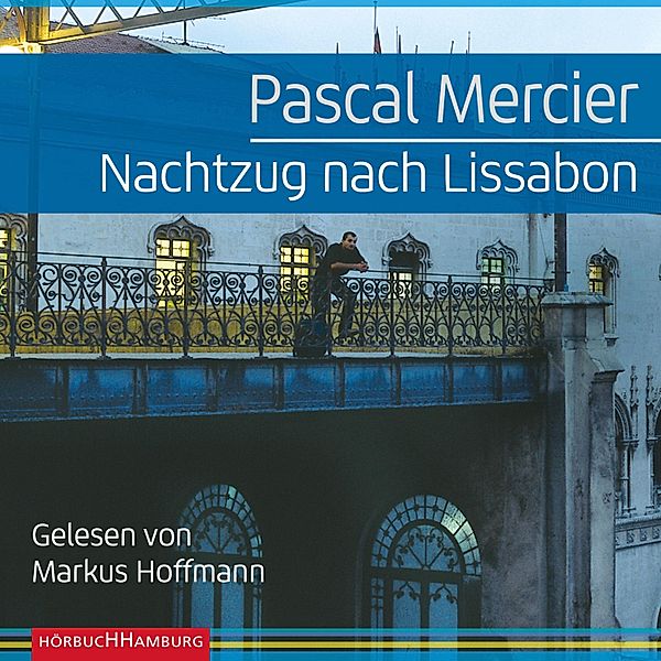 Nachtzug nach Lissabon, Pascal Mercier