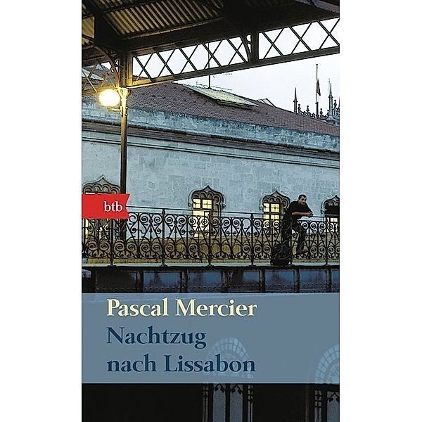 Nachtzug nach Lissabon, Pascal Mercier