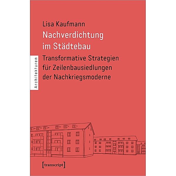 Nachverdichtung im Städtebau / Architekturen Bd.86, Lisa Kaufmann