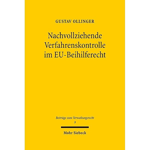 Nachvollziehende Verfahrenskontrolle im EU-Beihilferecht, Gustav Ollinger