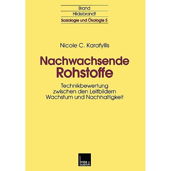 Nachwachsende Rohstoffe / Soziologie und Ökologie Bd.5, Nicole Karafyllis