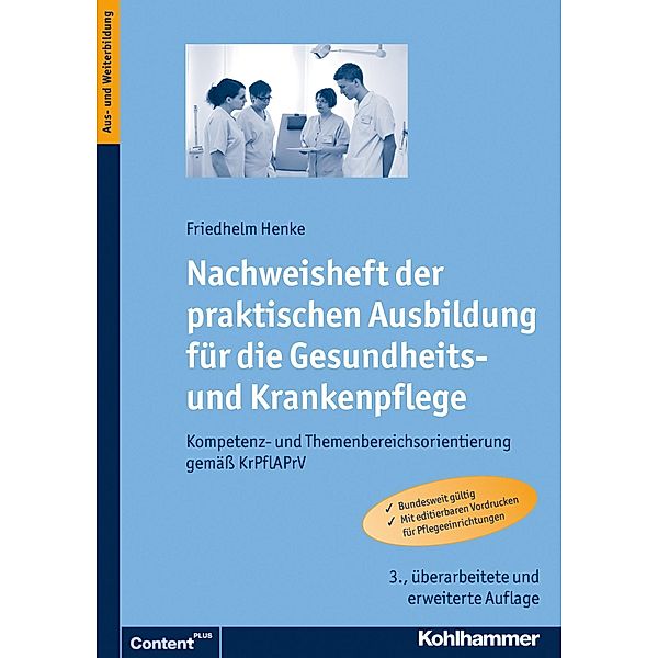 Nachweisheft der praktischen Ausbildung für die Gesundheits- und Krankenpflege, Friedhelm Henke