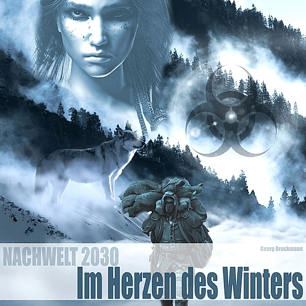 NACHWELT 2030 - 1 - Im Herzen des Winters, Georg Bruckmann